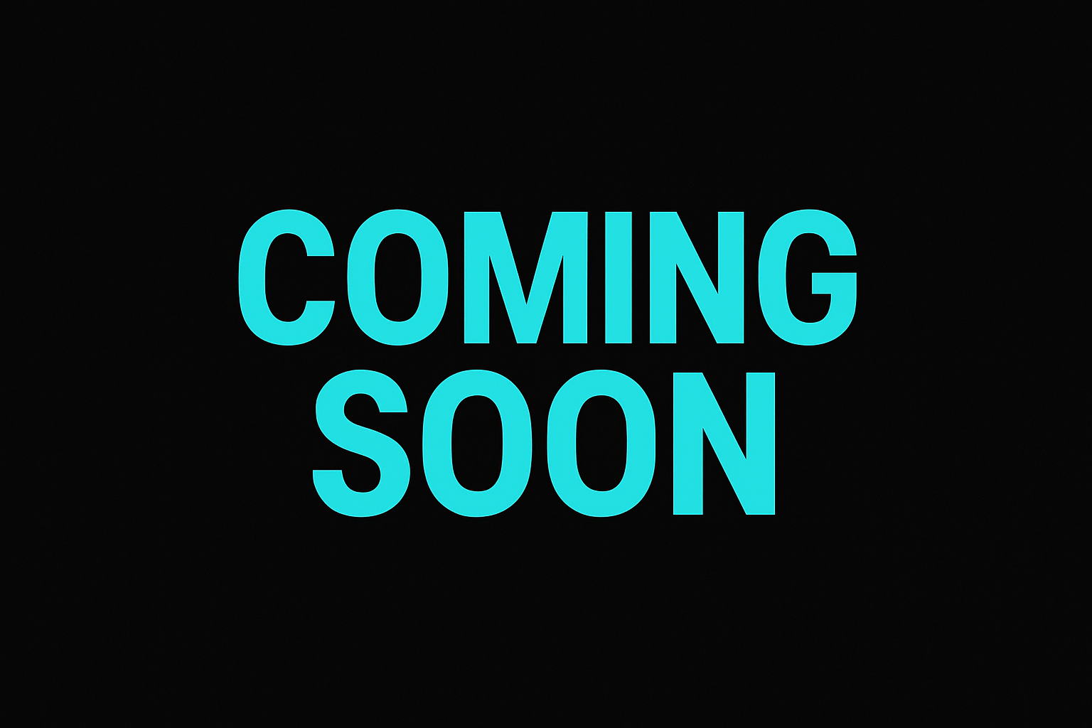 COMING SOON text with Black background